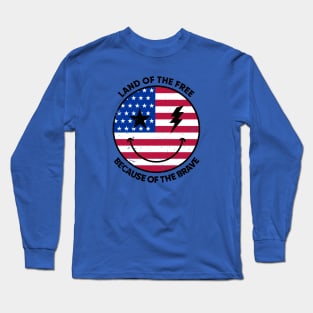 Land of The Free Because of The Brave Long Sleeve T-Shirt